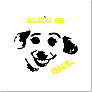 Lets be nice Posters and Art